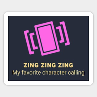 My Favorite Character Call me Sticker